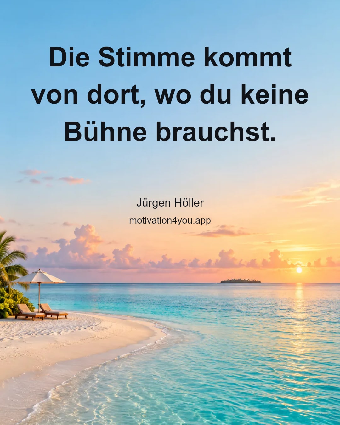 Die Stimme kommt von dort, wo du keine Bühne brauchst.
