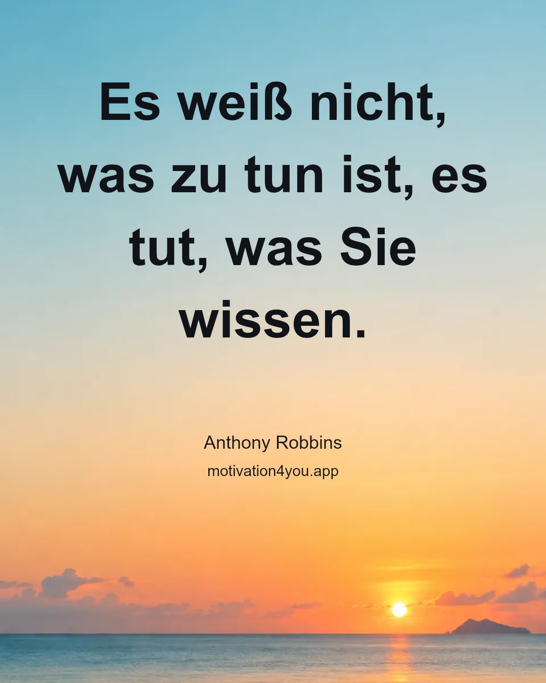 Es weiß nicht, was zu tun ist, es tut, was Sie wissen.