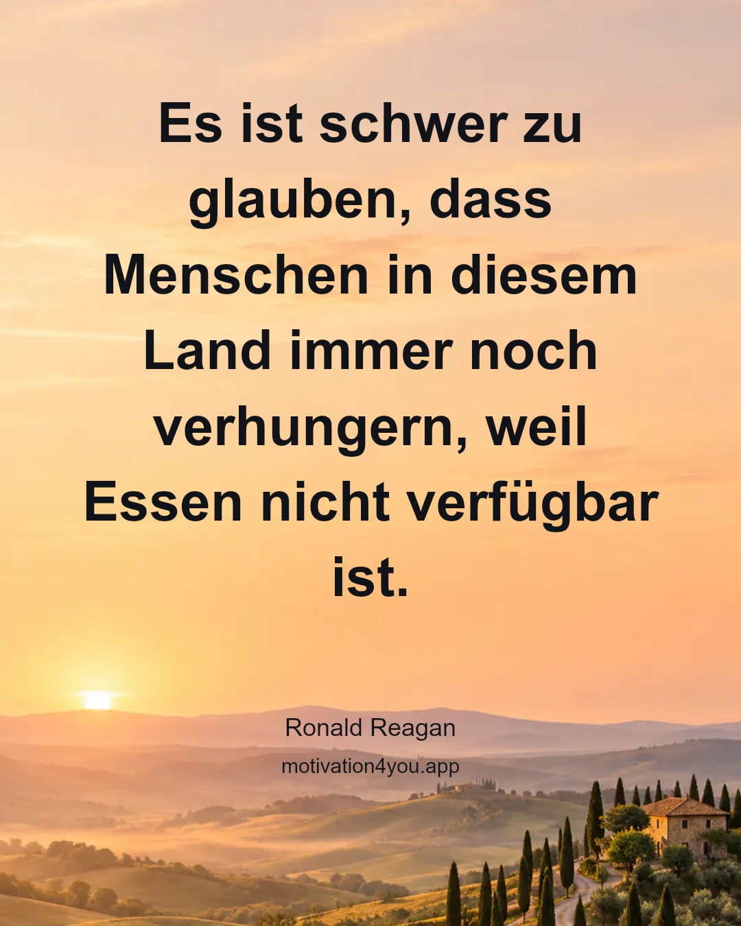 Es ist schwer zu glauben, dass Menschen in diesem Land immer noch verhungern, weil Essen nicht verfügbar ist.
