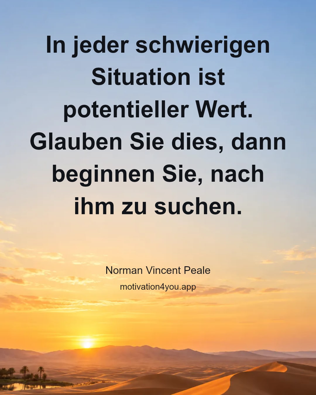 In jeder schwierigen Situation ist potentieller Wert. Glauben Sie dies, dann beginnen Sie, nach ihm zu suchen.