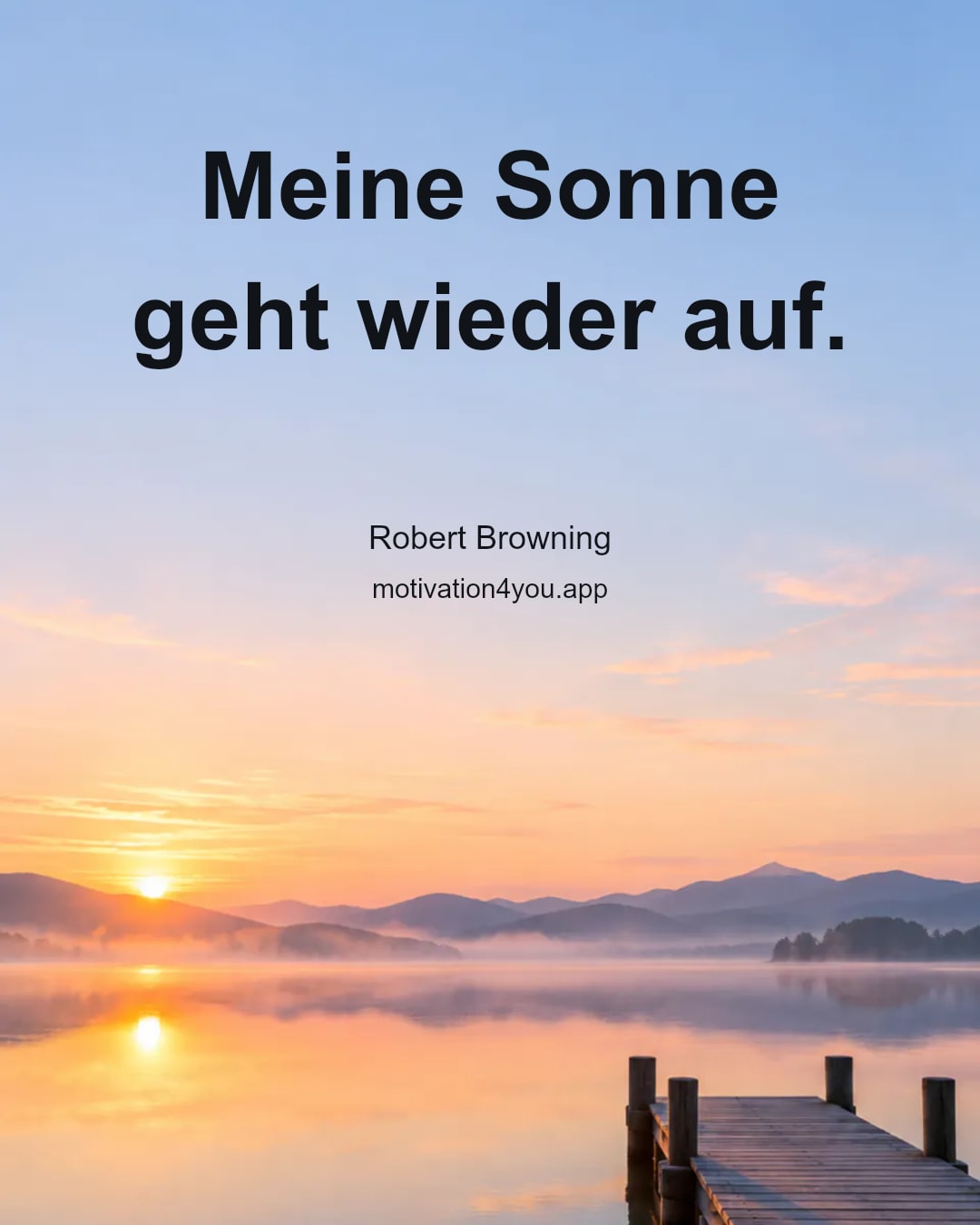 Meine Sonne geht wieder auf.