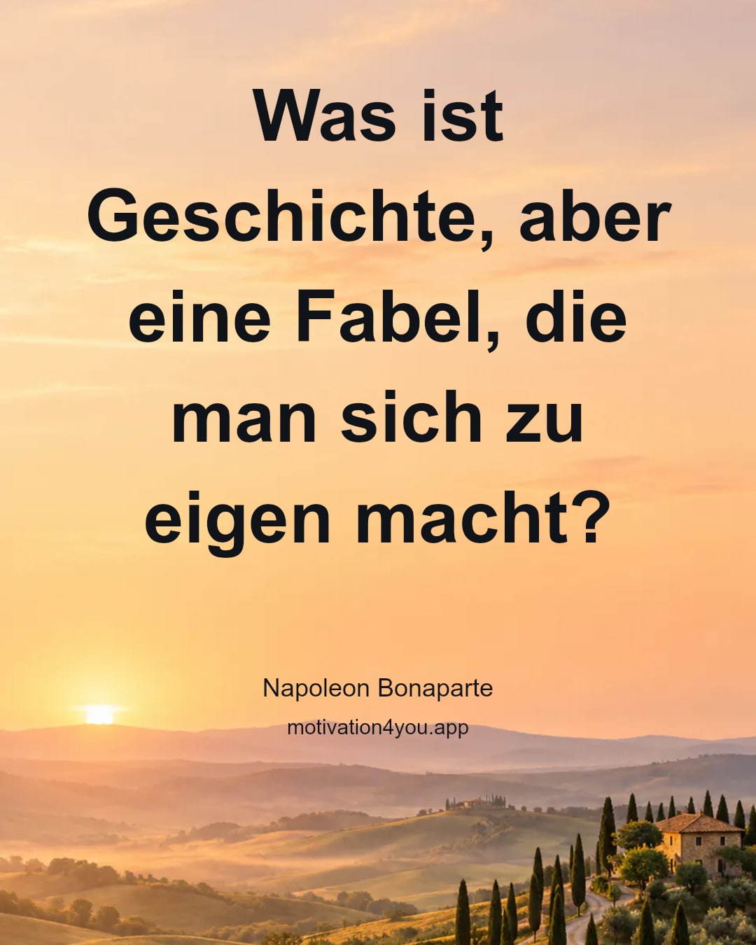 Was ist Geschichte, aber eine Fabel, die man sich zu eigen macht?