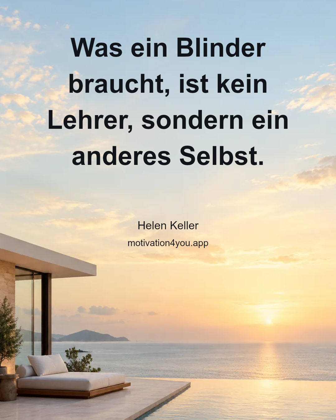 Was ein Blinder braucht, ist kein Lehrer, sondern ein anderes Selbst.