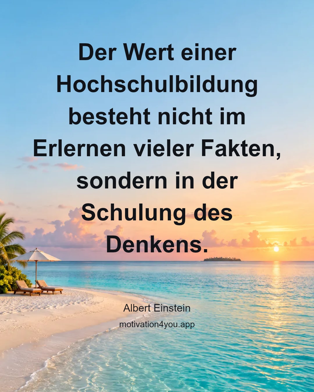 Der Wert einer Hochschulbildung besteht nicht im Erlernen vieler Fakten, sondern in der Schulung des Denkens.