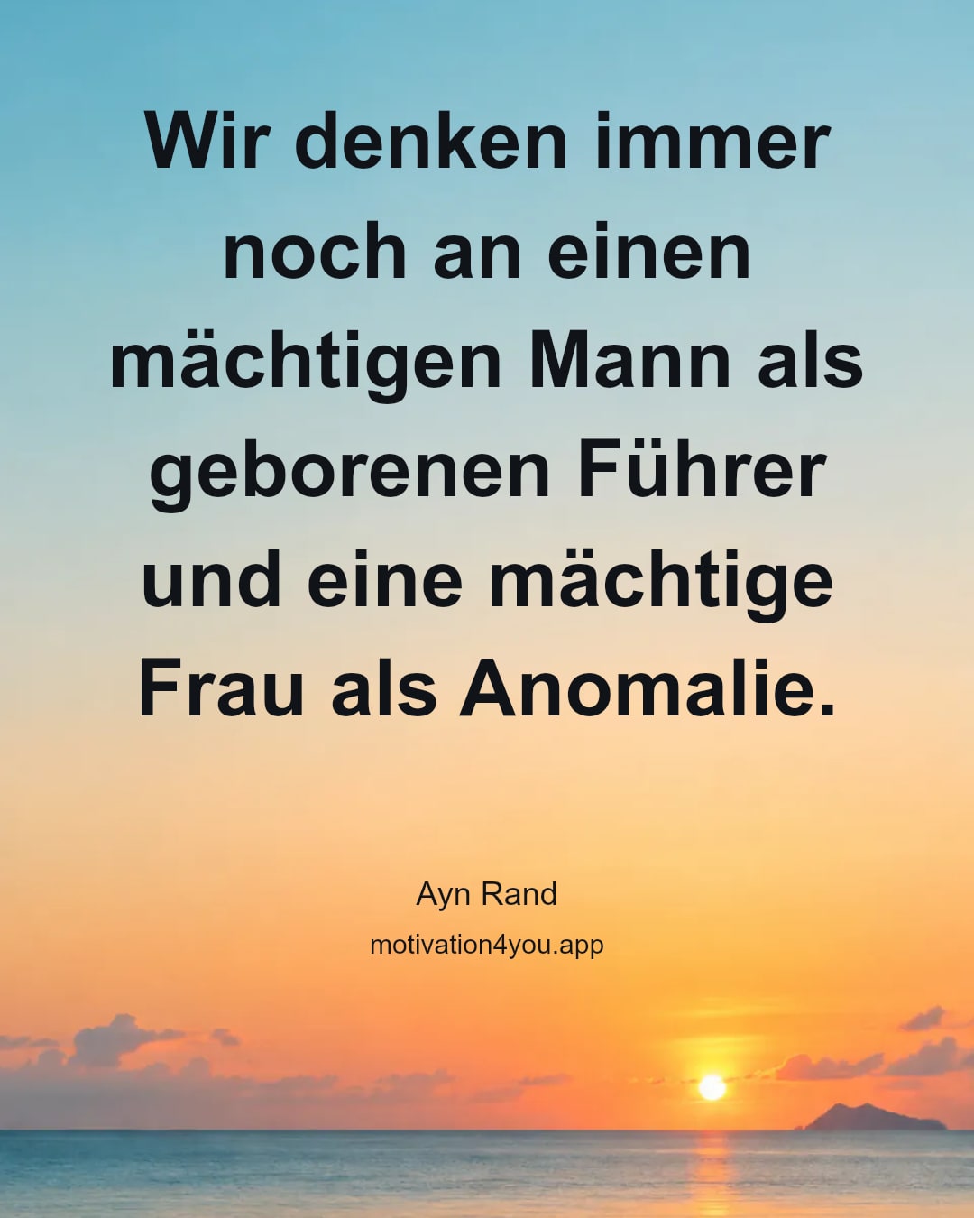 Wir denken immer noch an einen mächtigen Mann als geborenen Führer und eine mächtige Frau als Anomalie.