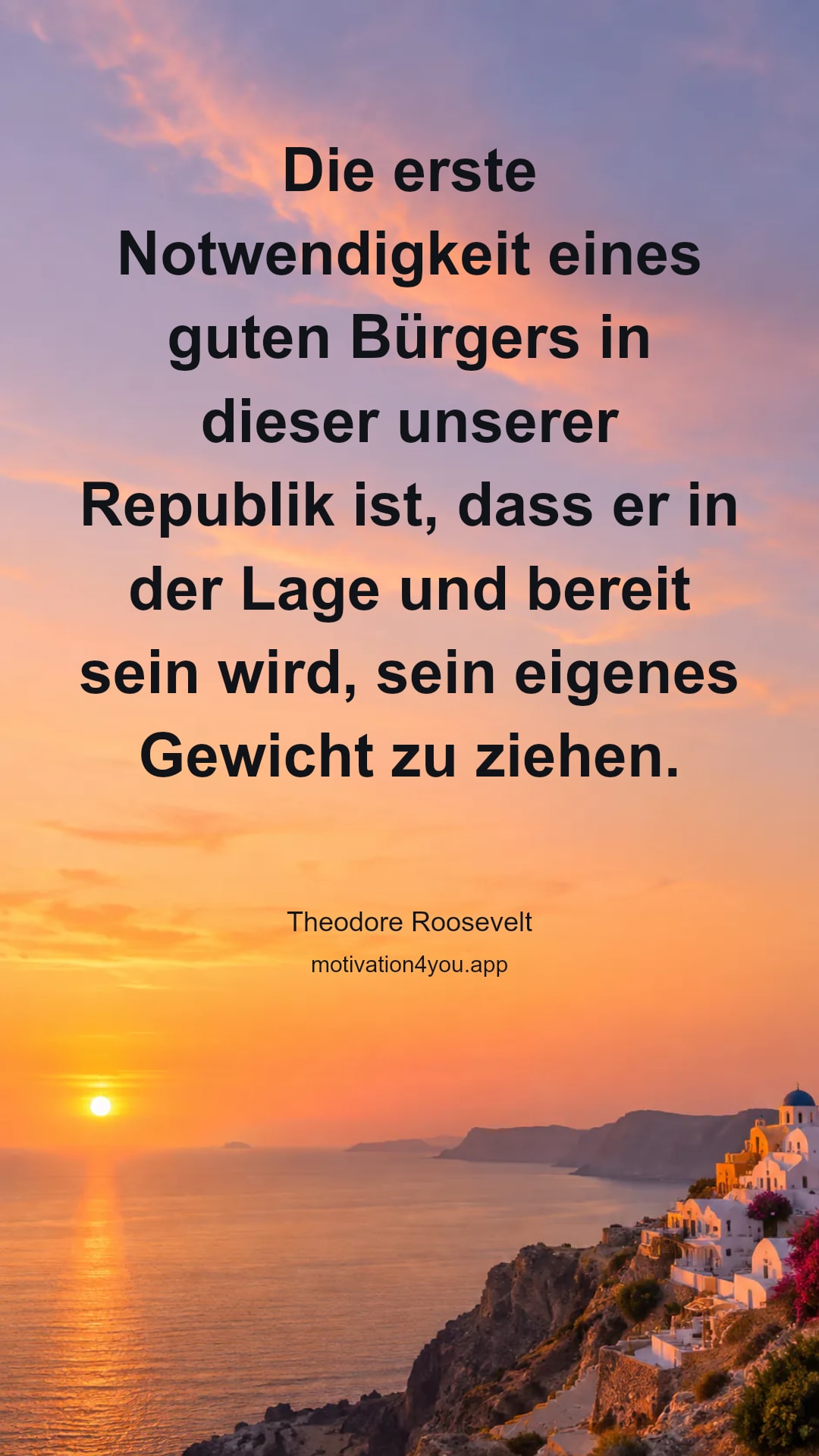 Die erste Notwendigkeit eines guten Bürgers in dieser unserer Republik ist, dass er in der Lage und bereit sein wird, sein eigenes Gewicht zu ziehen.