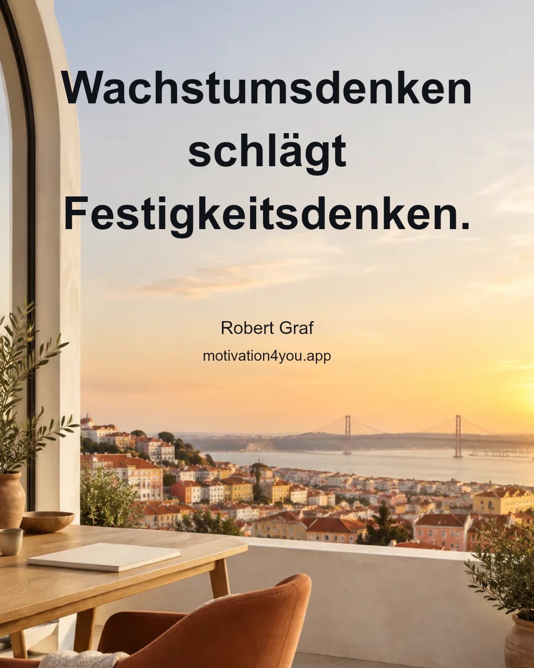 Wachstumsdenken schlägt Festigkeitsdenken.