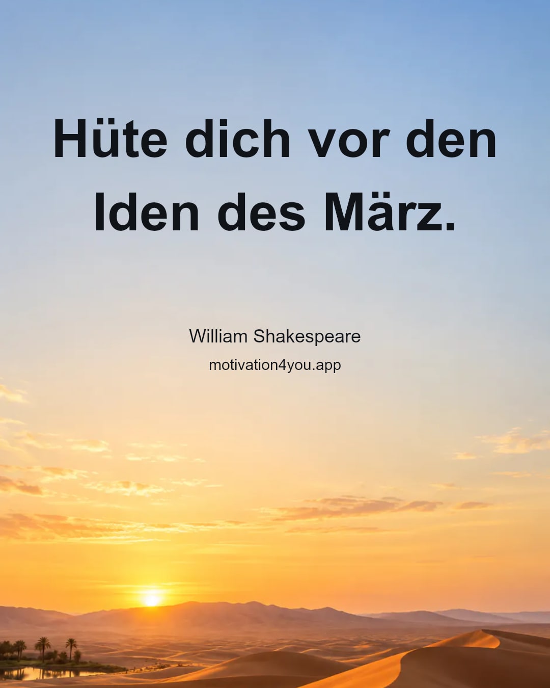 Hüte dich vor den Iden des März.