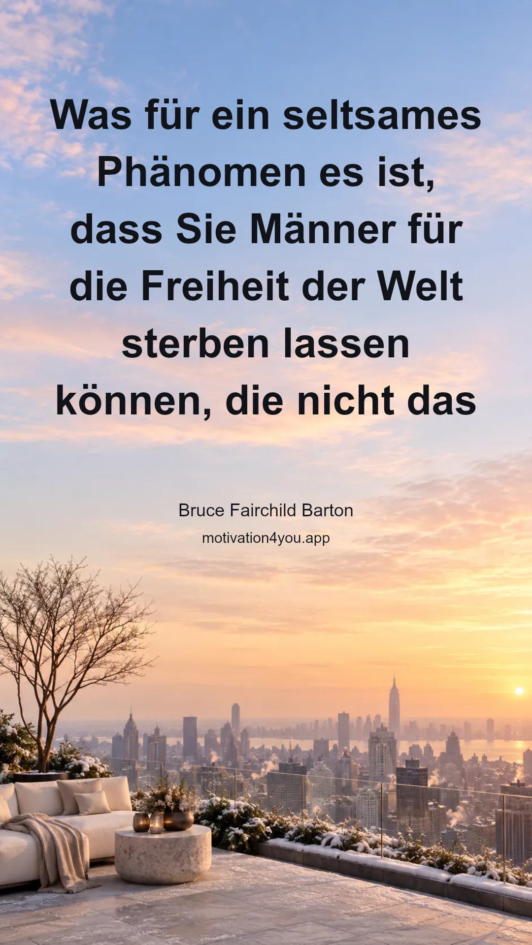 Was für ein seltsames Phänomen es ist, dass Sie Männer für die Freiheit der Welt sterben lassen können, die nicht das kleine Opfer bringen, das nötig ist, um sich von ihrer eigenen individuellen Knechtschaft zu befreien.