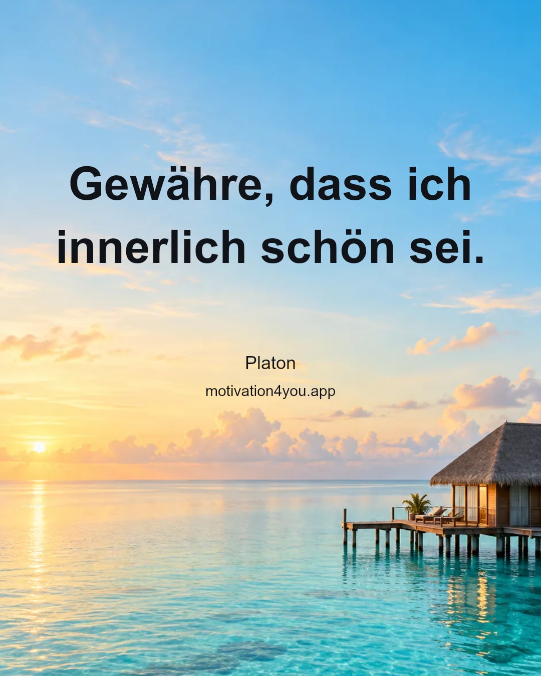 Gewähre, dass ich innerlich schön sei.