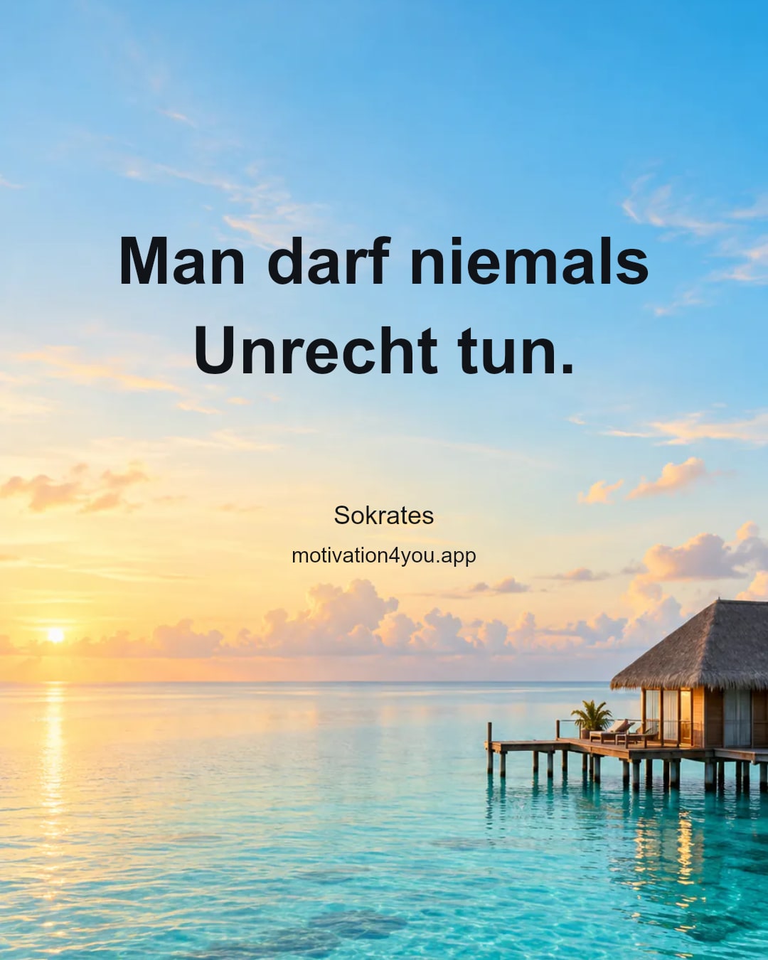 Man darf niemals Unrecht tun.