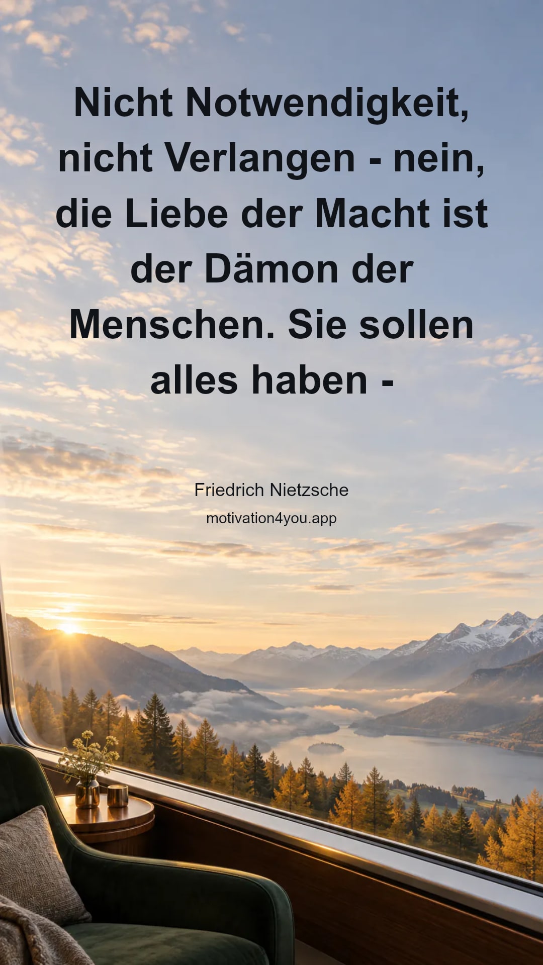 Nicht Notwendigkeit, nicht Verlangen - nein, die Liebe der Macht ist der Dämon der Menschen. Sie sollen alles haben - Gesundheit, Nahrung, ein Ort zum Leben, Unterhaltung - sie sind und bleiben unglücklich und niedergeistig: auf den Dämon wartet und wartet und wird zufrieden sein.