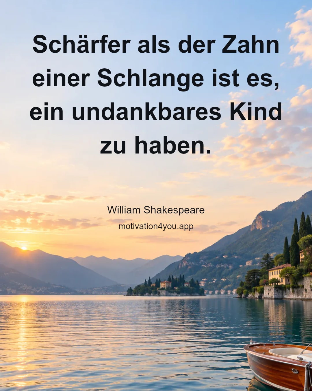 Schärfer als der Zahn einer Schlange ist es, ein undankbares Kind zu haben.