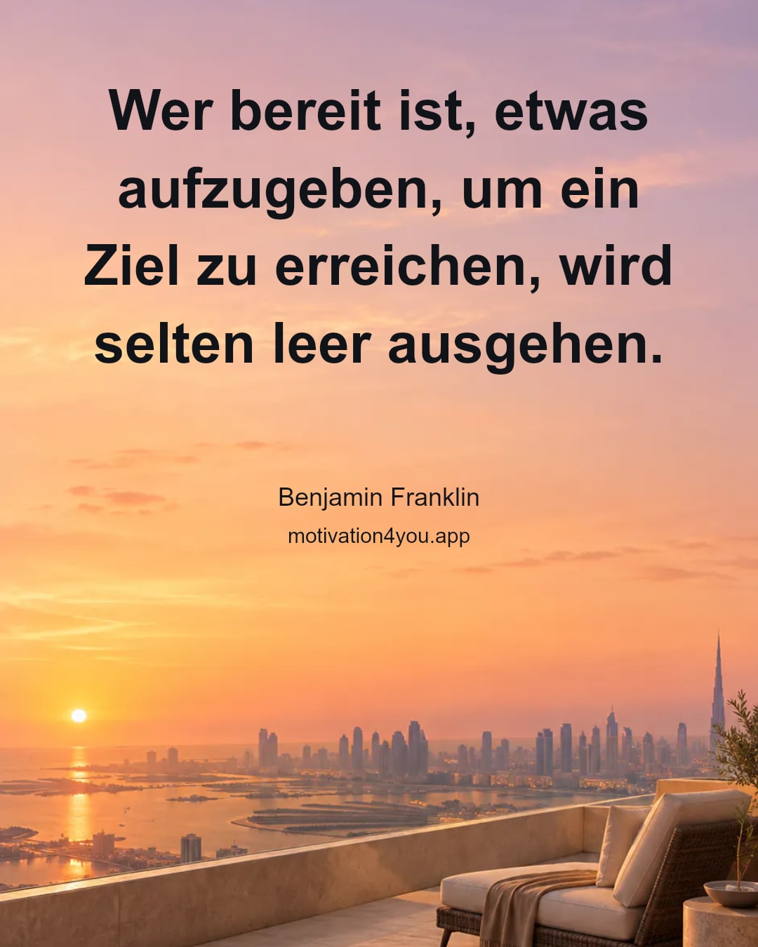 Wer bereit ist, etwas aufzugeben, um ein Ziel zu erreichen, wird selten leer ausgehen.