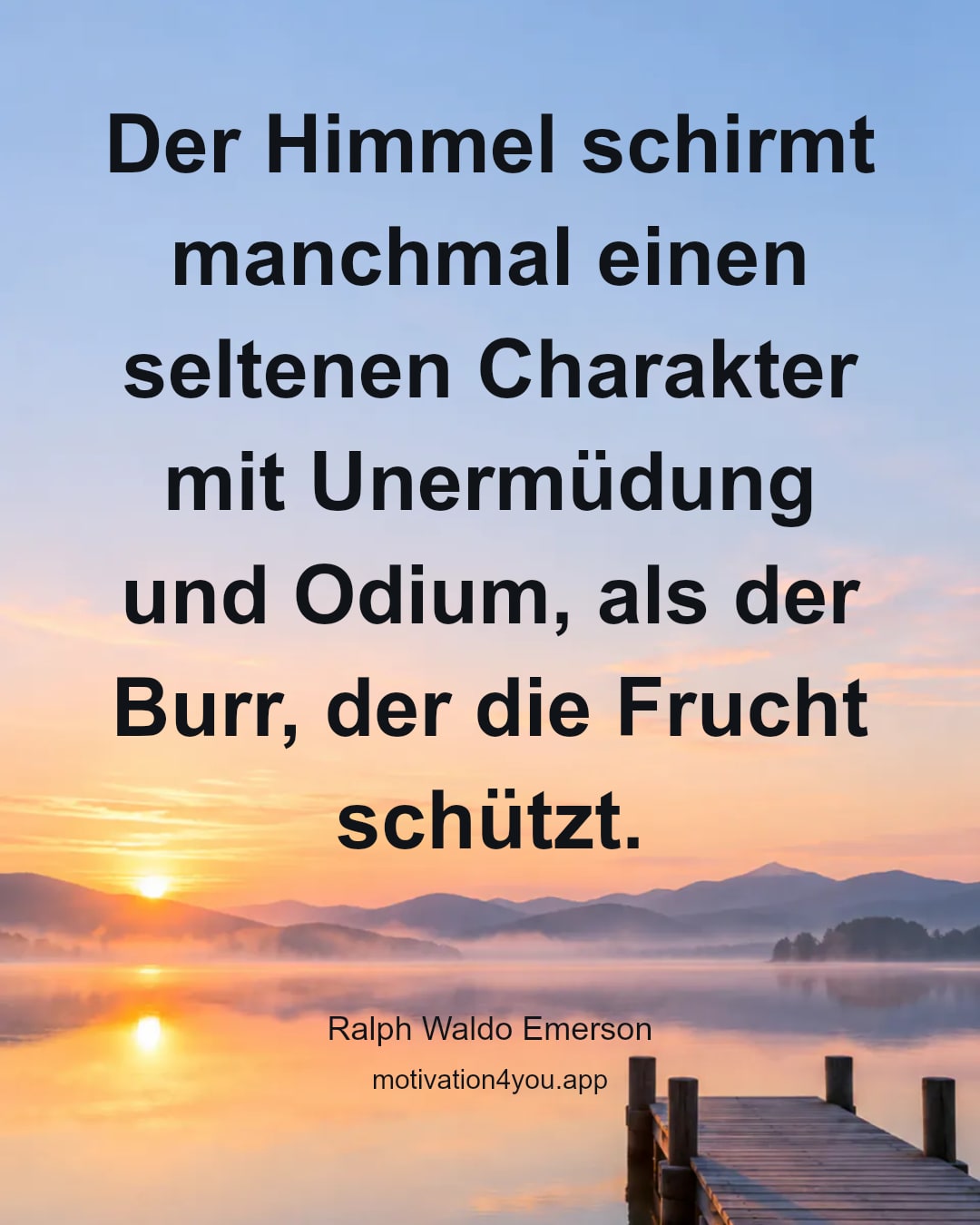 Der Himmel schirmt manchmal einen seltenen Charakter mit Unermüdung und Odium, als der Burr, der die Frucht schützt.