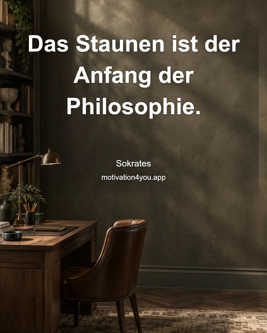 Das Staunen ist der Anfang der Philosophie.