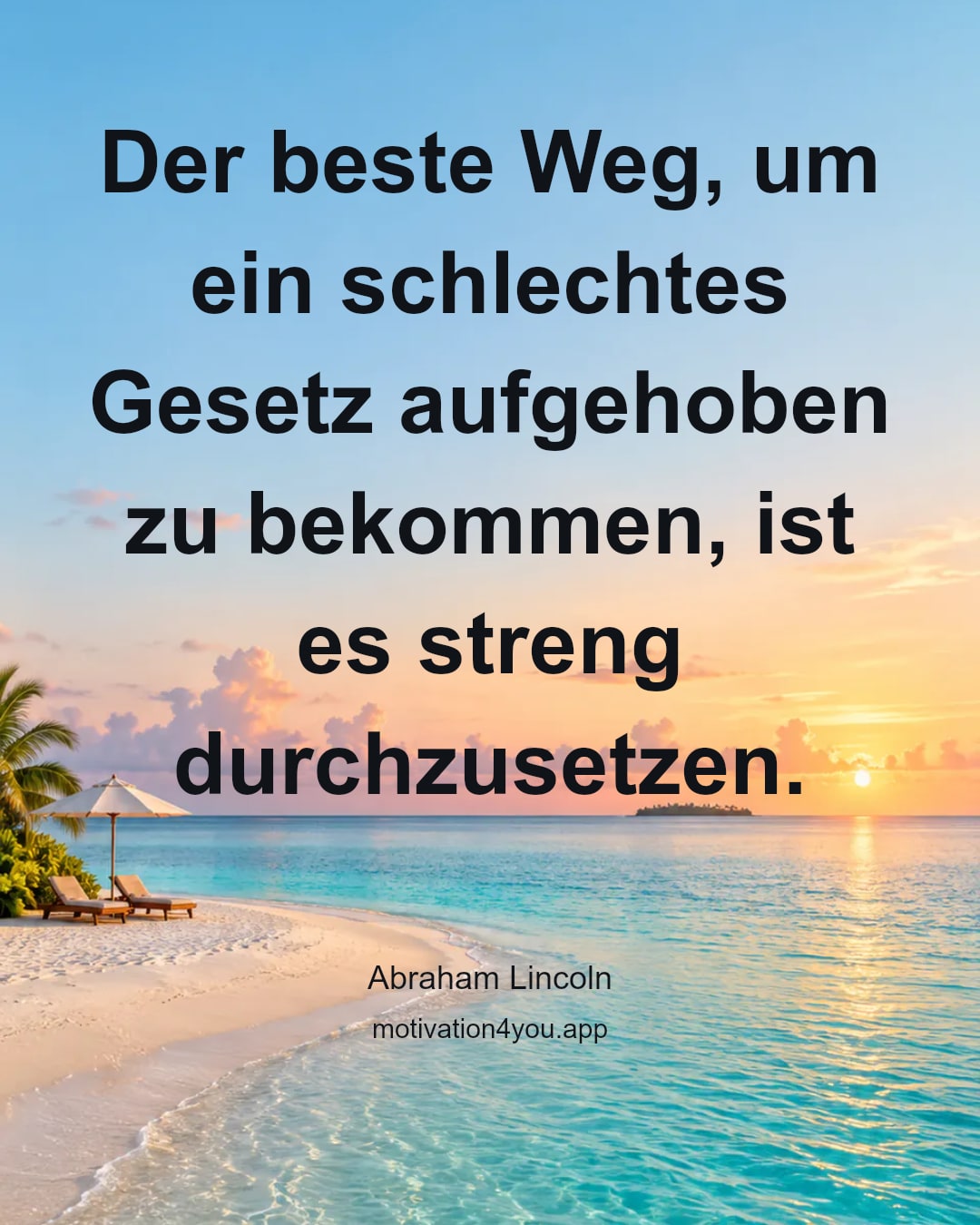 Der beste Weg, um ein schlechtes Gesetz aufgehoben zu bekommen, ist es streng durchzusetzen.