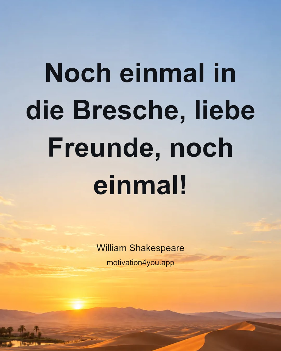 Noch einmal in die Bresche, liebe Freunde, noch einmal!