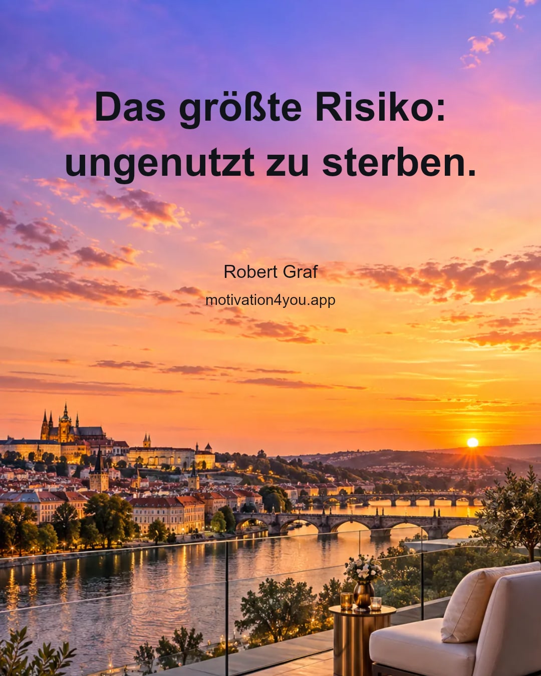 Das größte Risiko: ungenutzt zu sterben.