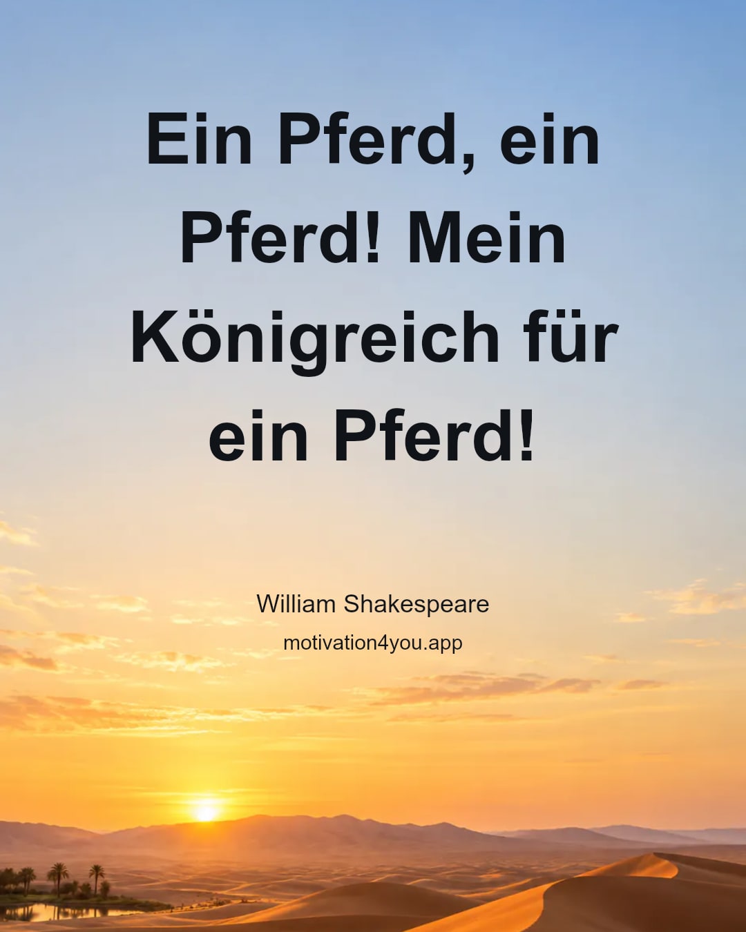 Ein Pferd, ein Pferd! Mein Königreich für ein Pferd!