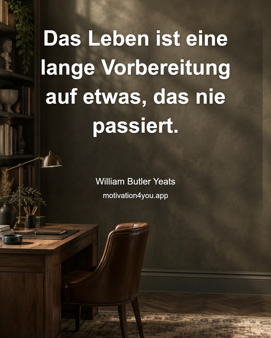 Das Leben ist eine lange Vorbereitung auf etwas, das nie passiert.