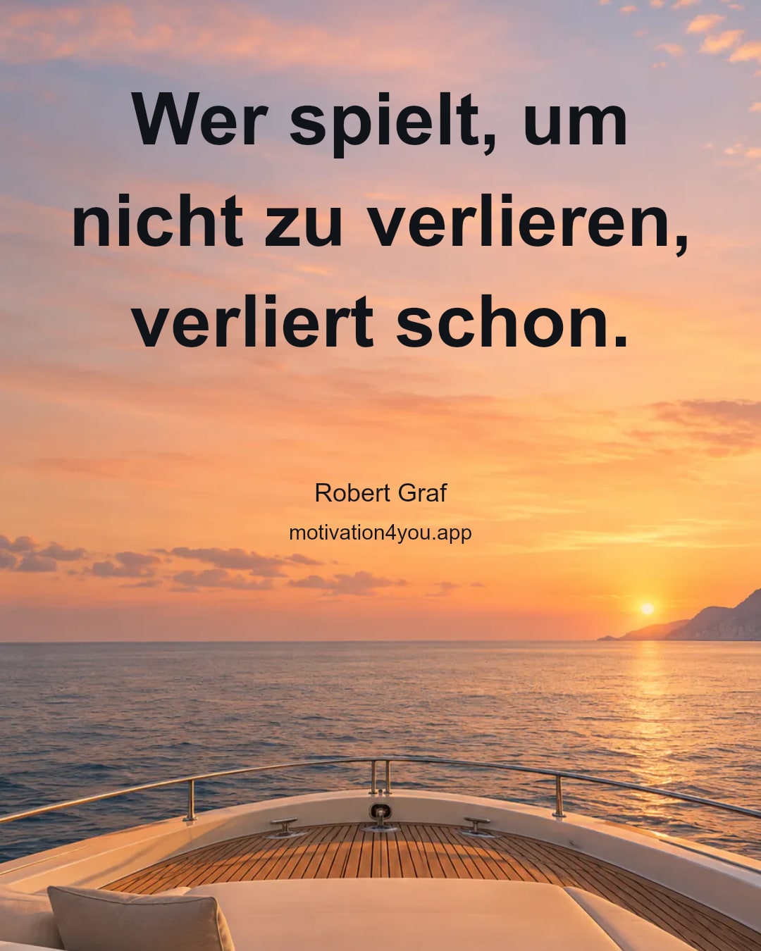 Wer spielt, um nicht zu verlieren, verliert schon.