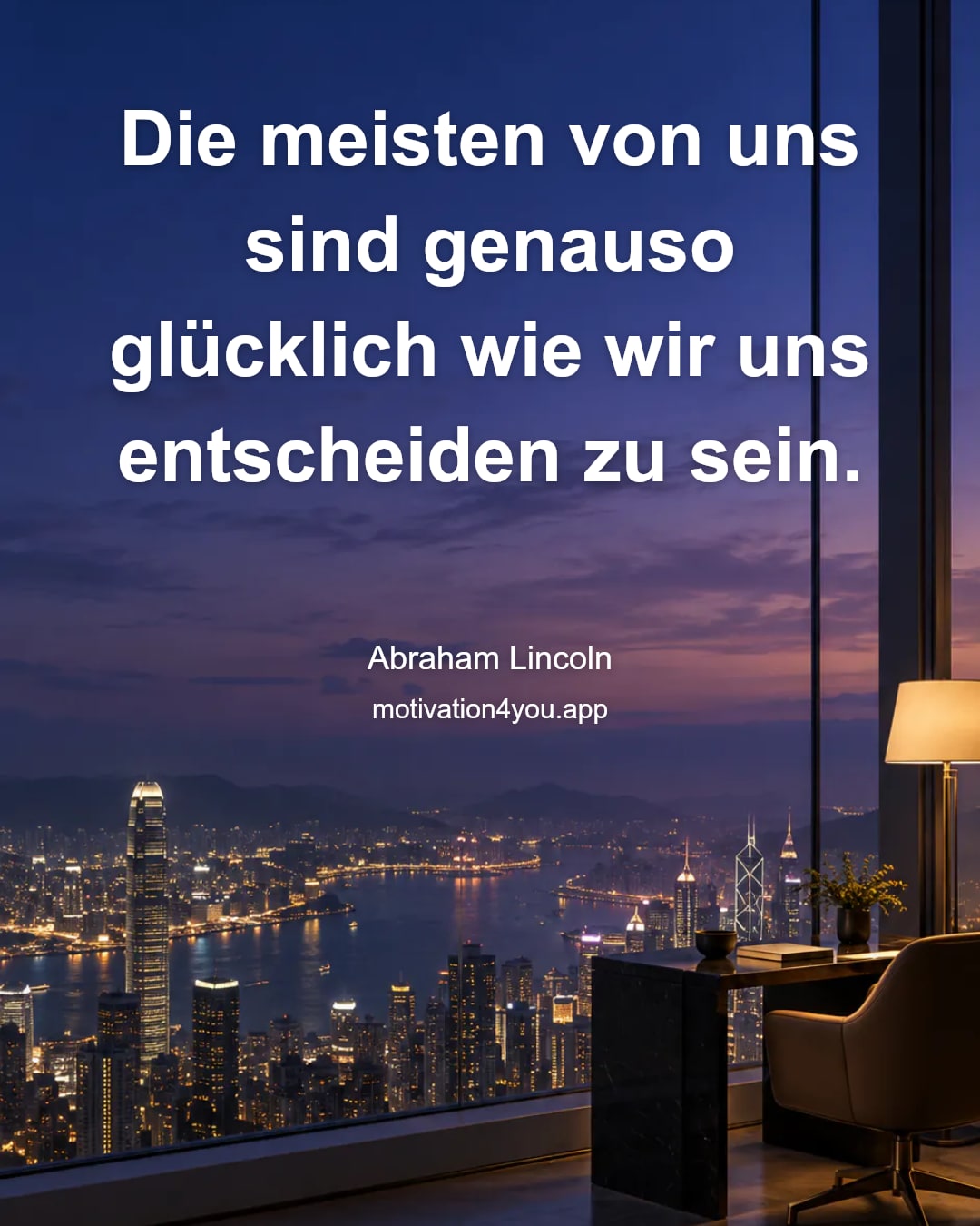 Die meisten von uns sind genauso glücklich wie wir uns entscheiden zu sein.