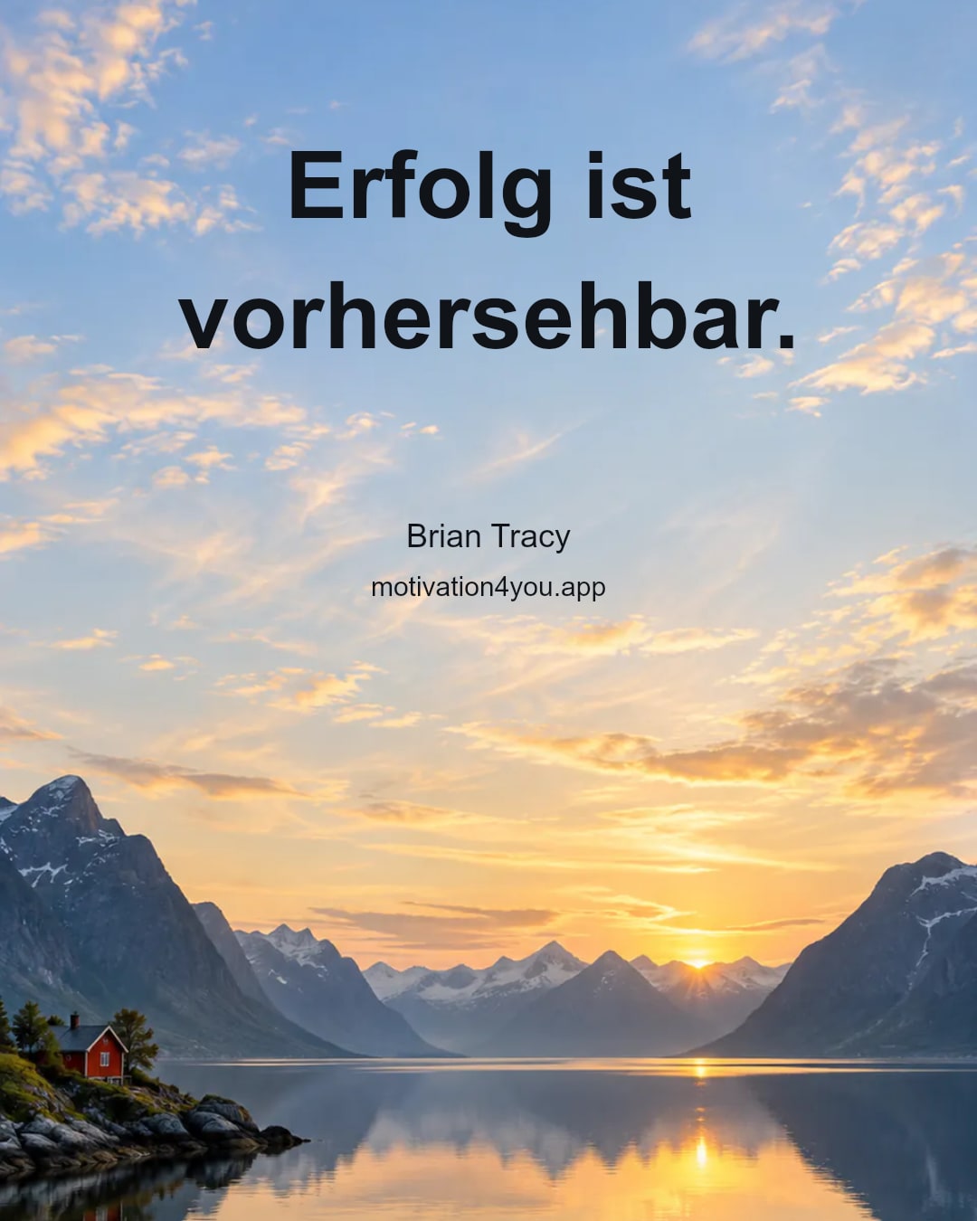 Erfolg ist vorhersehbar.